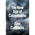 The New Age of Catastrophe