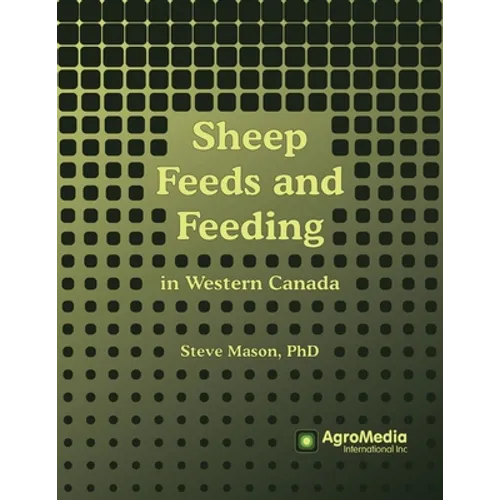 Sheep Feeds and Feeding: in Western Canada