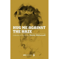Hug Me Against the Haze