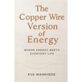 The Copper Wire Version of Energy