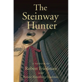 The Steinway Hunter: A Memoir