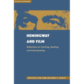 Hemingway and Film: Reflections on Teaching, Reading, and Understanding