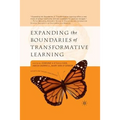 Expanding the Boundaries of Transformative Learning: Essays on Theory and PRAXIS
