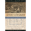 Sites Unseen: Architecture, Race, and American Literature