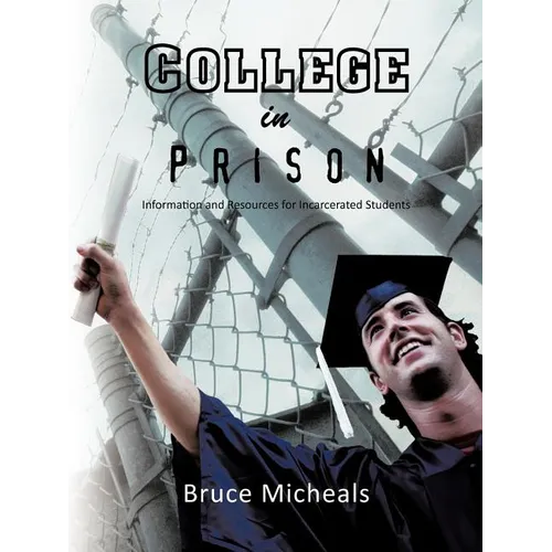 College in Prison: Information and Resources for Incarcerated Students