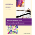 How to Start a Home-based Graphic Design Business