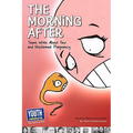 The Morning After: Teens Write about Sex and Unplanned Pregnancy