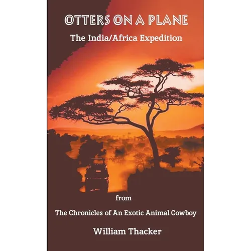 Otters On A Plane - The India/Africa Expedition