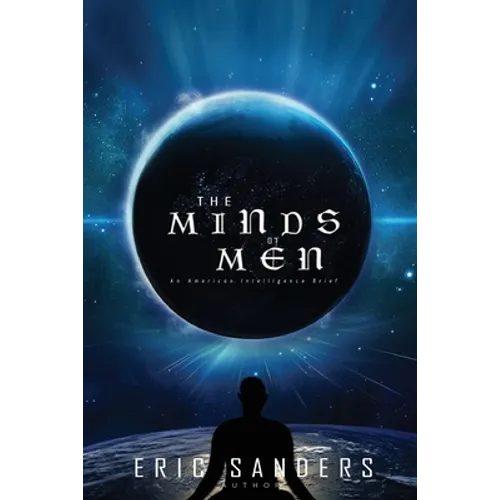 The Minds of Men: An American Intelligence Brief