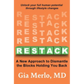 Restack: A New Approach to Dismantle the Blocks Holding You Back
