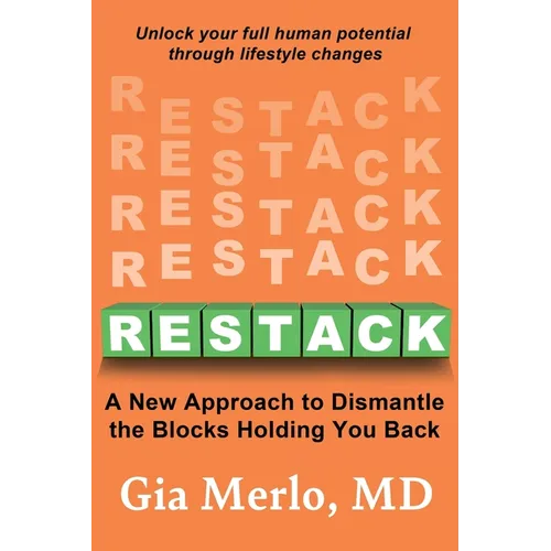 Restack: A New Approach to Dismantle the Blocks Holding You Back