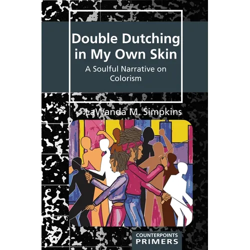 Double Dutching in My Own Skin: A Soulful Narrative on Colorism