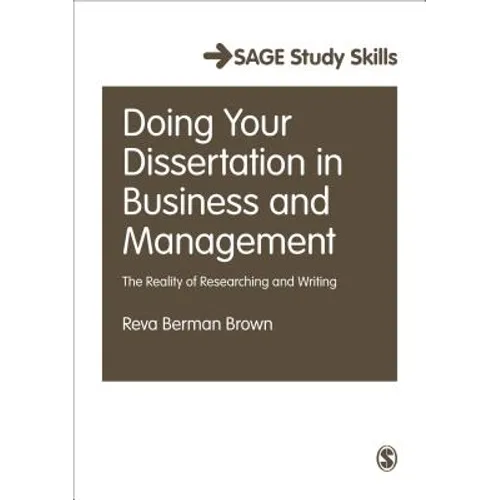 Doing Your Dissertation in Business and Management: The Reality of Researching and Writing