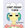Half-Sized Cake: A Funny Story About Fractions