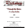 Through the Years: A Living History of the Indiana University School of Medicine Department of Radiology 1906 - 2004