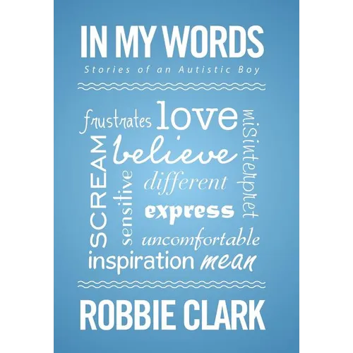 In My Words: Stories of an Autistic Boy