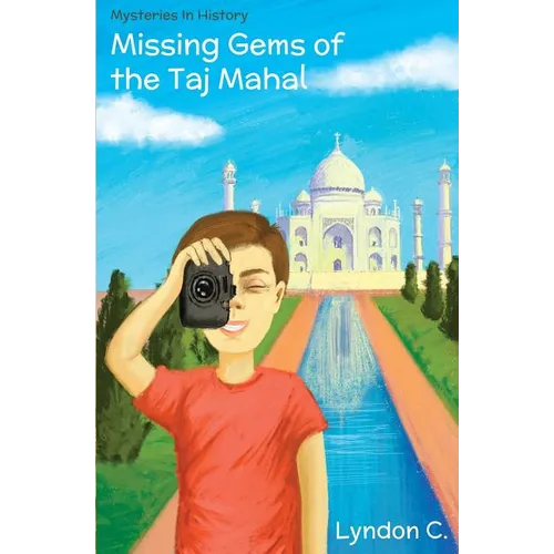 Missing Gems of the Taj Mahal: A time travel historical fiction mystery book for children ages 5-10