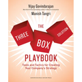 The Three-Box Solution Playbook: Tools and Tactics for Creating Your Company's Strategy