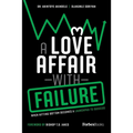 A Love Affair with Failure: When Hitting Bottom Becomes a Launchpad to Success