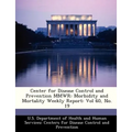 Center for Disease Control and Prevention Mmwr: Morbidity and Mortality Weekly Report: Vol 60, No. 19