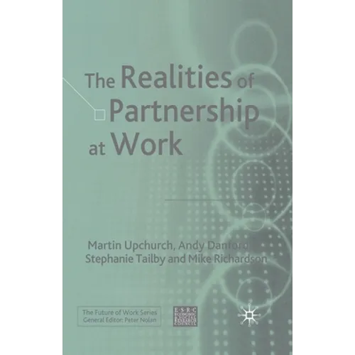 The Realities of Partnership at Work