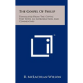 The Gospel of Philip: Translated from the Coptic Text with an Introduction and Commentary