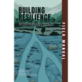 Building Resilience Field Manual