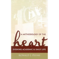 A Methodology of the Heart: Evoking Academic and Daily Life