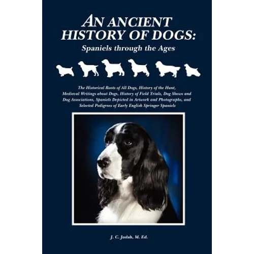 An Ancient History of Dogs: Spaniels Through the Ages