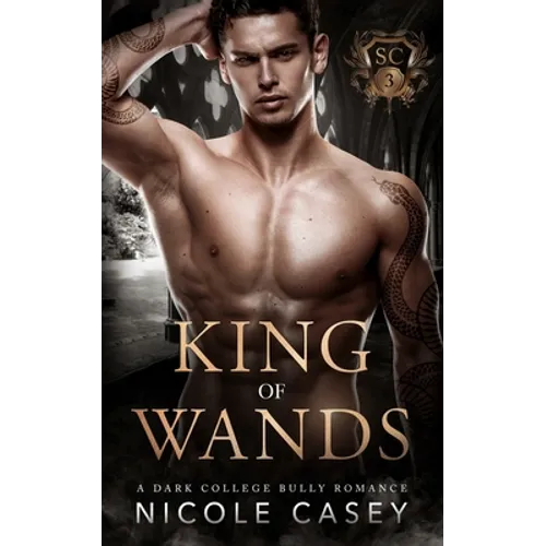 King of Wands: A Dark College Bully Romance