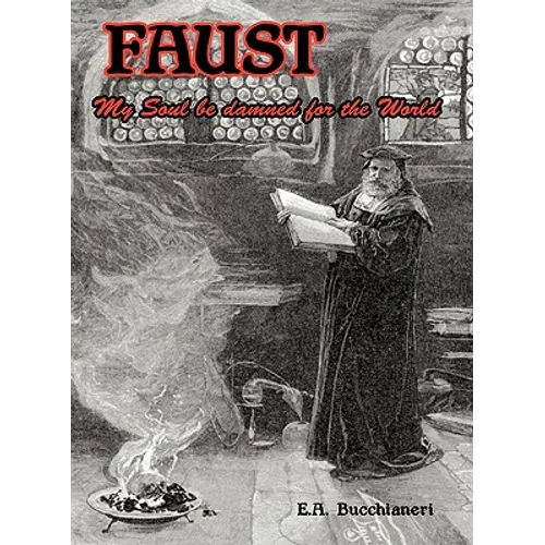 Faust: My Soul be Damned for the World Volume 1