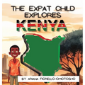 The Expat Child Explores Kenya