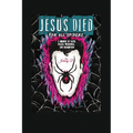 Jesus Died for All Spiders: A Memoir of Faith, Excess, Weirdness, and Redemption