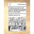 An Essay Upon Wind; With Curious Anecdotes of Eminent Peteurs. Humbly Dedicated to the Lord Chancellor.
