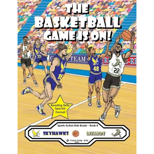 The Basketball Game Is On!: The Skyhawks vs. The Lizards!
