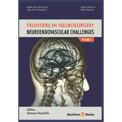 NeuroEndovascular Challenges: Frontiers in Neurosurgery Volume 1