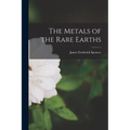 The Metals of the Rare Earths