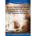 Social/Emotional Issues, Underachievement, and Counseling of Gifted and Talented Students