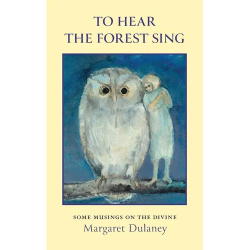 To Hear The Forest Sing: some musings on the divine