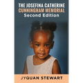 The Josefina Catherine Cunningham Memorial Second Edition