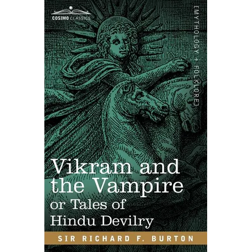 Vikram and the Vampire or Tales of Hindu Devilry