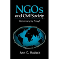 Ngos and Civil Society: Democracy by Proxy?