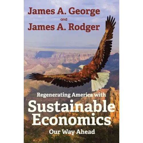 Regenerating America with Sustainable Economics: Our Way Ahead