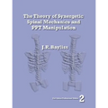 The Theory of Synergetic Spinal Mechanics and PPT Manipulation - Edition 2