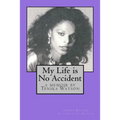 My Life is No Accident: a memoir by Tenika Watson