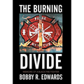 The Burning Divide: Memoirs of a Black Fire Fighter