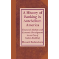 A History of Banking in Antebellum America