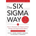 The Six SIGMA Way: How to Maximize the Impact of Your Change and Improvement Efforts, Second Edition