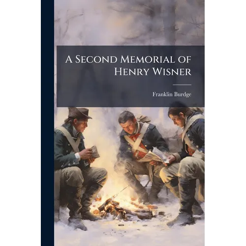 A Second Memorial of Henry Wisner