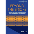 Beyond the Bricks: The inside story of how 9 everyday investors found financial freedom through property